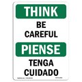 Signmission OSHA THINK Sign, Be Careful, 24in X 18in Aluminum, 18" W, 24" L, Landscape, OS-TS-A-1824-L-11801 OS-TS-A-1824-L-11801